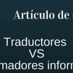 Opinión sobre las traducciones frente a traductores profesionales