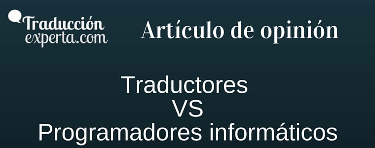 Opinión sobre las traducciones frente a traductores profesionales