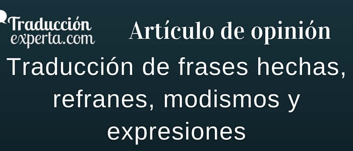 Traducción de frases hechas refranes modismos