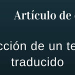 Experiencia sobre la traducción desde un texto original o traducido.