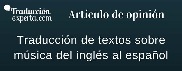 La traducción musical y la relación de un traductor frente a un texto sobre música