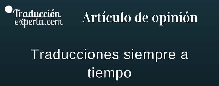 Traducciones siempre a tiempo