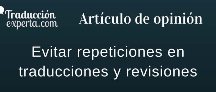 Artículo sobre la repetición de giros y frases en la traducción