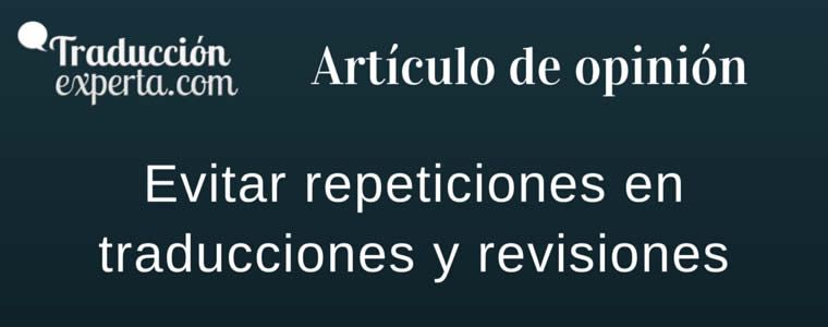 Artículo sobre la repetición de giros y frases en la traducción