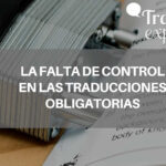 Sobre la falta de revisión en las traducciones obligatorias