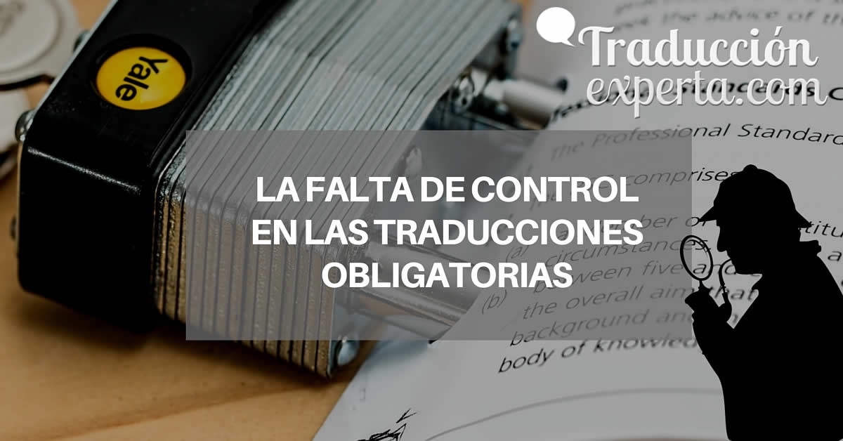 Sobre la falta de revisión en las traducciones obligatorias