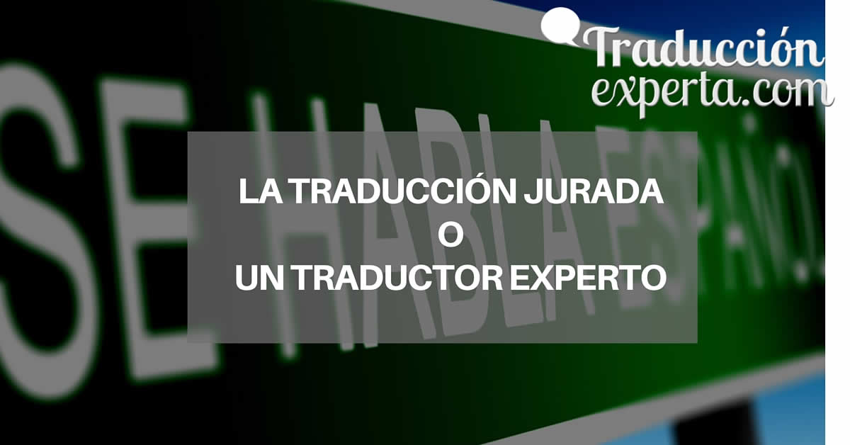 La experiencia en una traducción frente la traducción jurada
