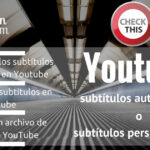 Youtube: subtítulos automáticos o personalizados