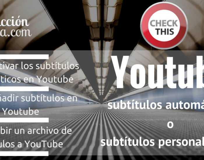 Youtube: subtítulos automáticos o personalizados