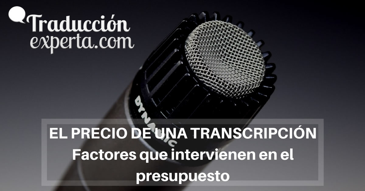 Analizamos las variables en un presupuesto sobre transcripción